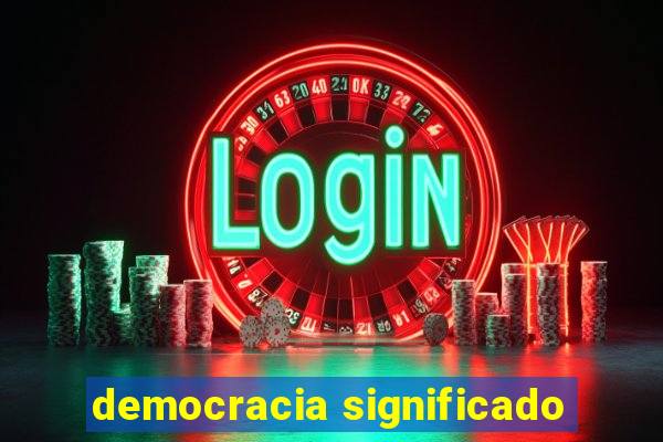 democracia significado